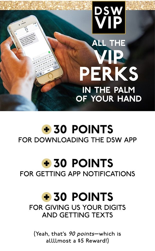 DSW VIP ALL THE VIP PERKS IN YOUR HAND