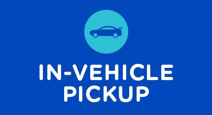 IN-VEHICLE PICKUP