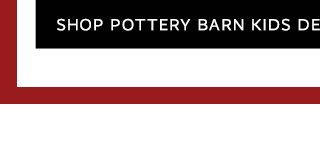 SHOP POTTERY BARN KIDS DEALS