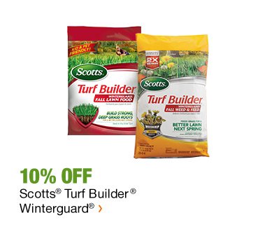 10% OFF SCOTTS TURF BUILDER WINTERGUARD