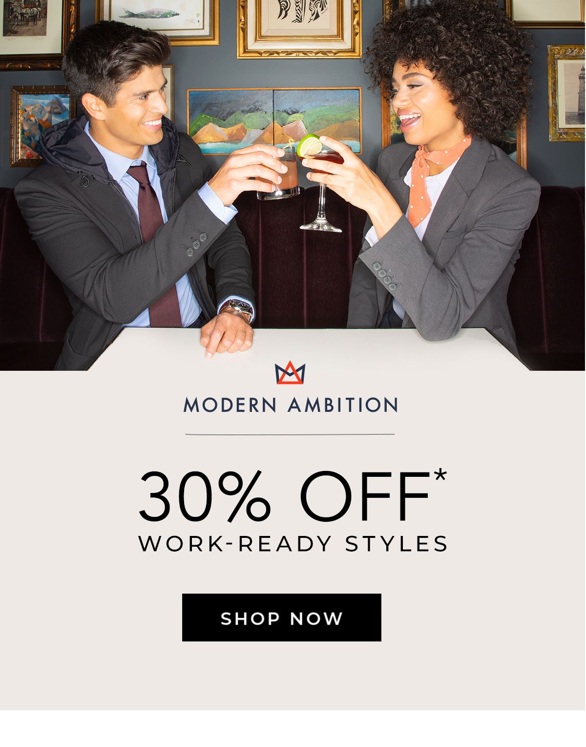 Modern Ambition - 30 Percent Off Work-Ready Styles