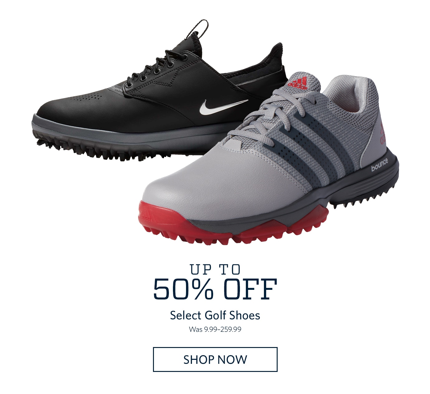 Up to 50% Off Select Golf Shoes | Was 9.99–259.99 | SHOP NOW.