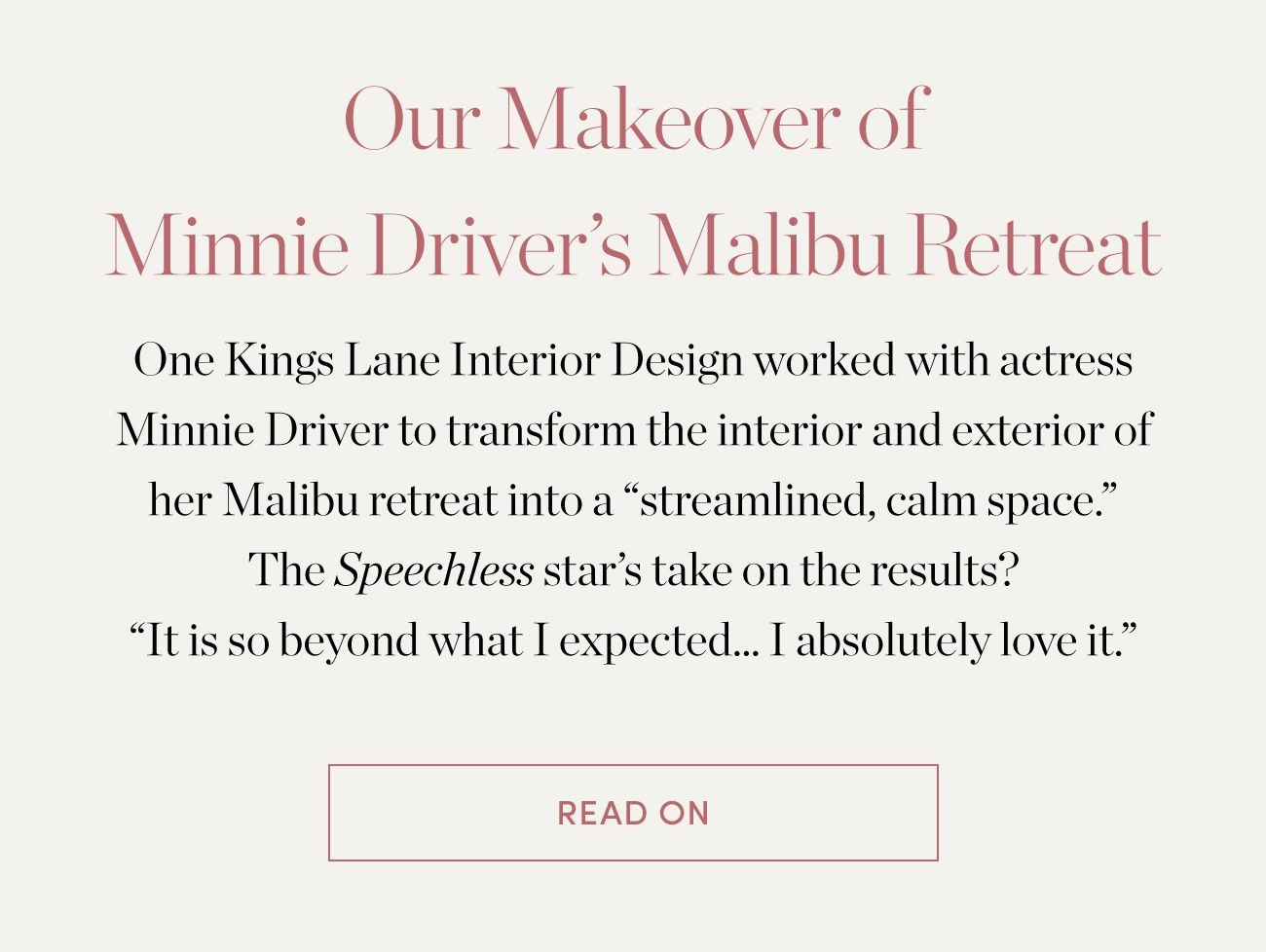 Our Makeover of Minnie Driver's Malibu Retreat | Read On >