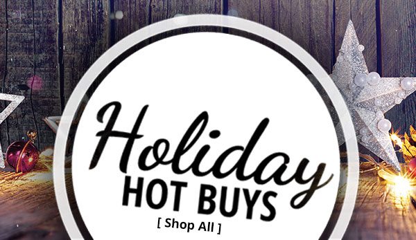 Shop Holiday Hot Buys