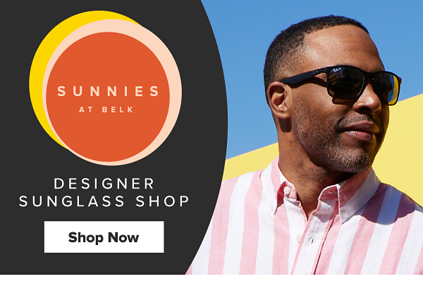 Sunnies at Belk - Designer Sunglass Shop. Shop Now.