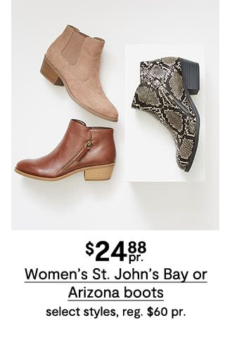 $24.88 pair Women's St. John's Bay or Arizona boots, select styles, regular $60 pair