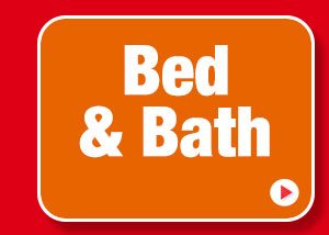 Big Time Bed and Bath Deals!