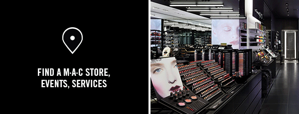 FIND A M·A·C STORE, EVENTS, SERVICES