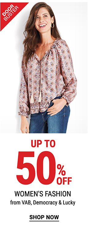 Doorbuster - Up to 50% off women's fashion from VAB, Democracy & Lucky. Shop Now.