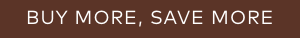 BUY MORE, SAVE MORE