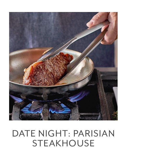 Class: Date Night • Parisian Steakhouse
