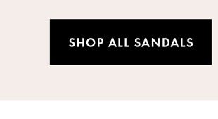 SHOP ALL SANDALS