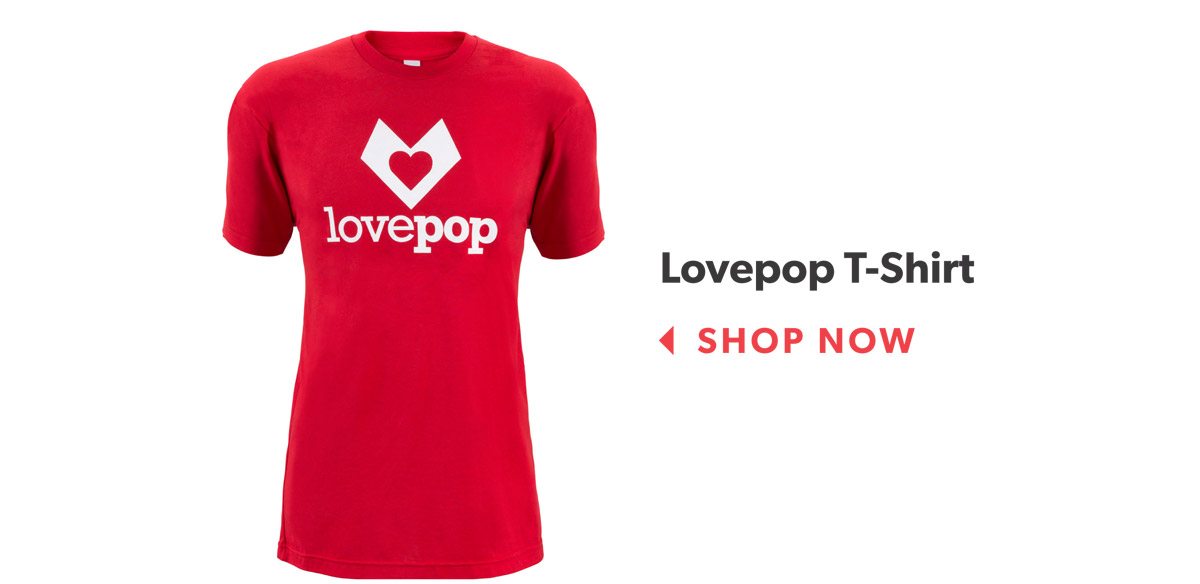 Lovepop T-Shirt Shop Now