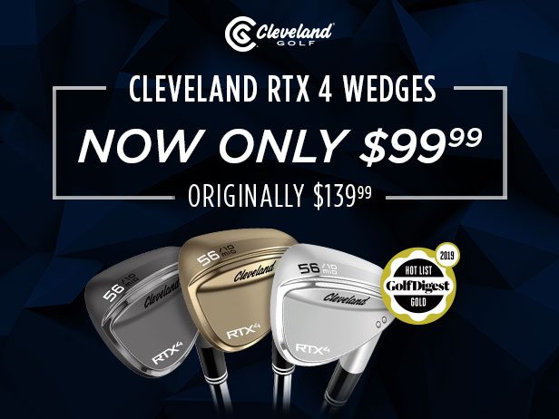 Cleveland RTX-4 Wedges Price Drop Now Only $99.99 
