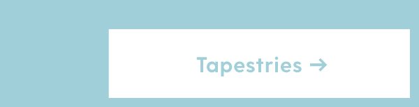 Tapestries