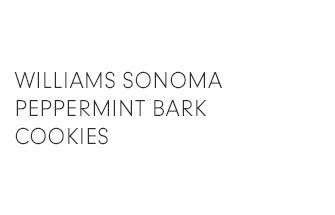 WILLIAMS SONOMA PEPPERMINT BARK COOKIES