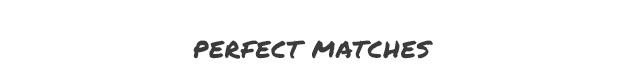 Perfect Matches