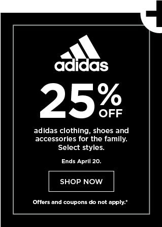 25% off adidas. Select styles. Shop now