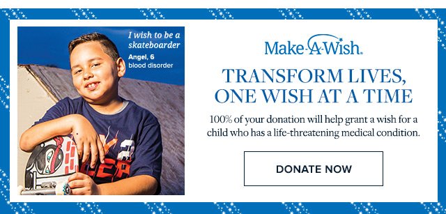 MAKE A WISH | DONATE NOW