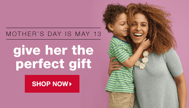 Mother’s Day is May 13: Give Her the Perfect Gift - Shop Now