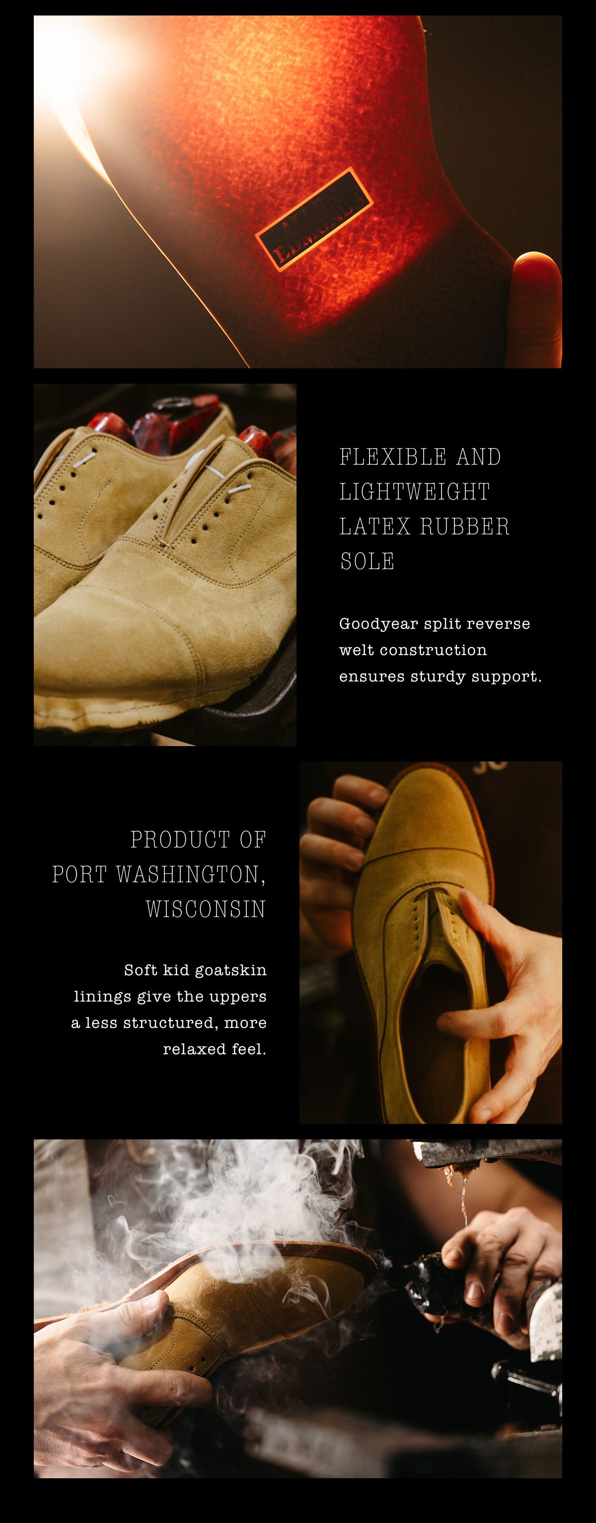 Images Of Craftspeople In Port Washington Working On The Verse Collection. They Are Made In Port Washington, With Supple Upper Materials Including Premium Suede Or European Calfskin Leather. Crafted With A Flexible And Lightweight Latex Rubber Sole. Goodyear Split Reverse Welt Construction Ensures Sturdy Support. Soft Kid Goatskin Linings Give The Uppers A Less Structured More Relaxed Feel.