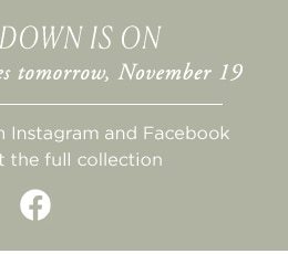 our new collection launches tomorrow, November 19