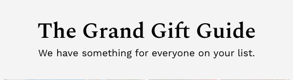 The Grand Gift Guide | Shop the Gift Guide