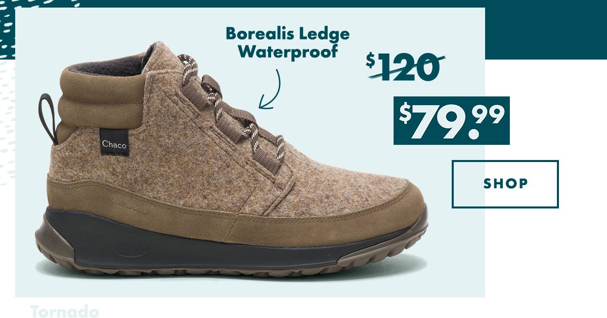 Borealis Ledge Waterproof. $79.99. Shop Now