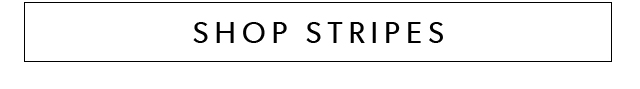 SHOP STRIPES