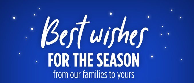 Best wishes FOR THE SEASON from our family to yours