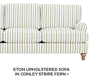 Eton Upholstered Sofa in Conley Stripe Fern