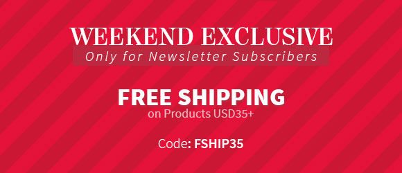 Weekend Exclusive Free Shipping on Products USD35+ Used Code: FSHIP35. Shop!