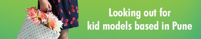 Looking out for kid models based in Pune