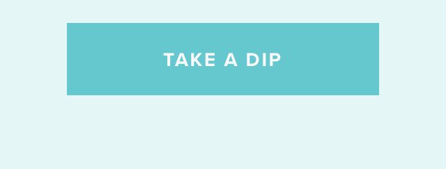Take a dip
