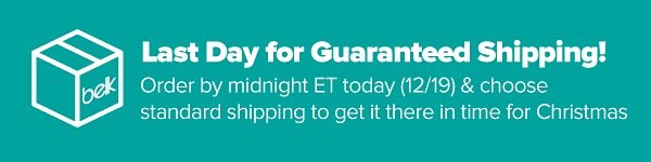 Last Day for Guaranteed Shipping! Order by midnight ET today (12/19) & Choose Standard Shipping to Get it there in time for Christmas