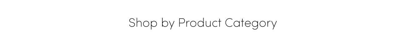 Shop by Product Category