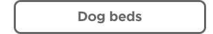 Dog beds