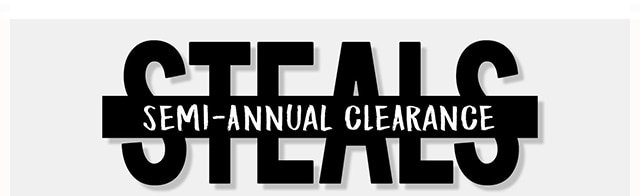 Steals Semi Annual Clearance