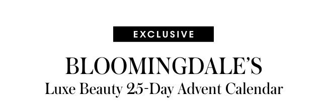 Bloomingdale's Luxe Beauty 25-Day Advent Calendar