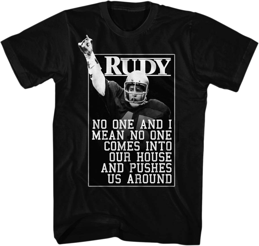 Rudy No One Pushes Us Around T-Shirt