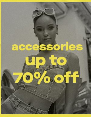 accessories up to 70% off