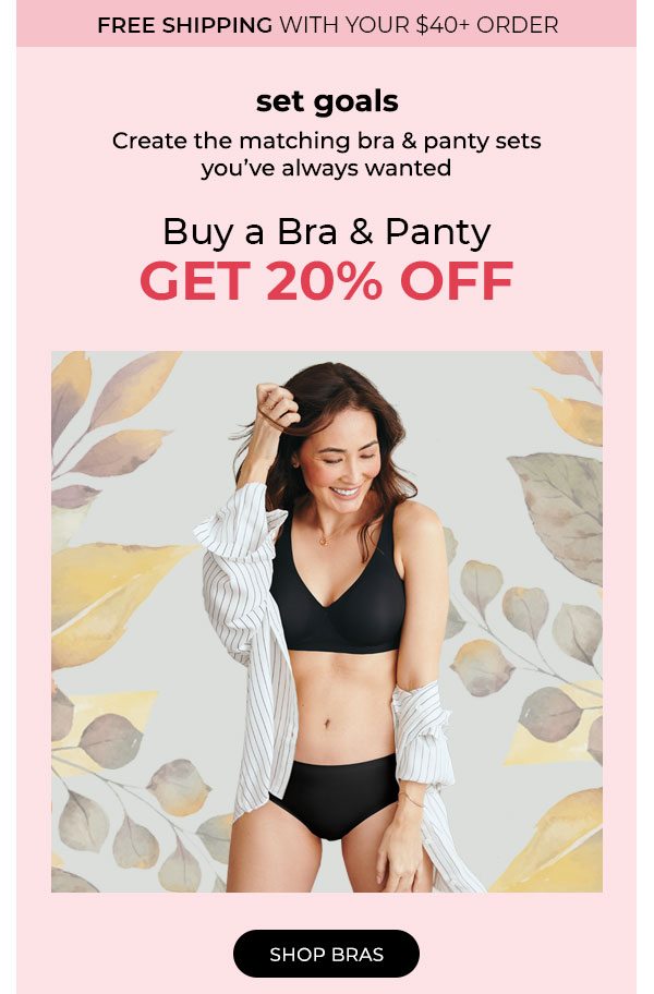 Buy a Bra & Panty, Get 20% Off + Free Ship with $40, Shop Bras