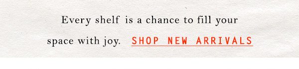 Shop new arrivals in home.