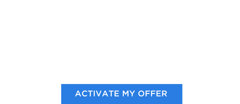 $5 OFF $50 OR MORE -OR- $35 OFF $300 OR MORE ACTIVATE MY OFFER