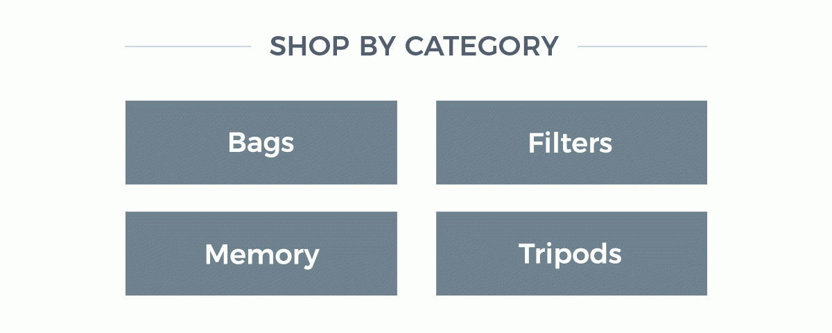 Shop by Category - Bags, Filters, Memory, Tripods