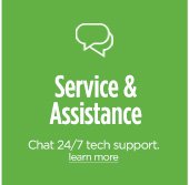 Service & Assistance | Chat 24/7 tech support. | learn more