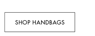 SHOP HANDBAGS