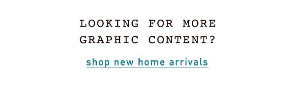Shop New Home Arrivals