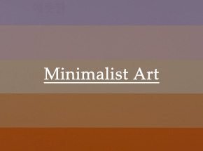 Minimalist Art