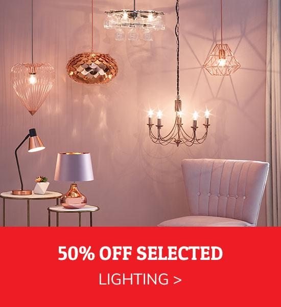 50% OFF SELECTED LIGHTING